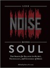 Less Noise, More Soul