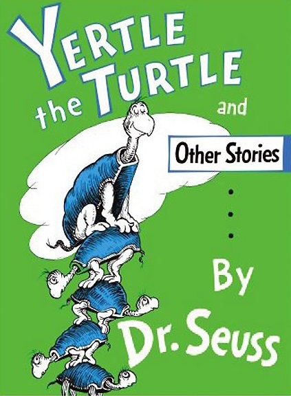 Cover of the children's book, Yertle the Turtle, by Dr. Seuss