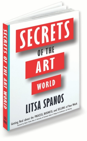 A book cover that reads, “Secrets of the Art World: Getting Real about the Process, Business, and Selling of Your Work.”