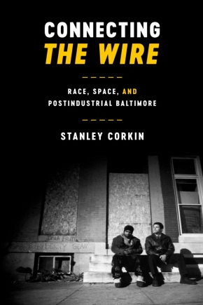 The cover of Stanley Corkin's book "Connecting The Wire" features a black-and-white image from the TV show "The Wire."